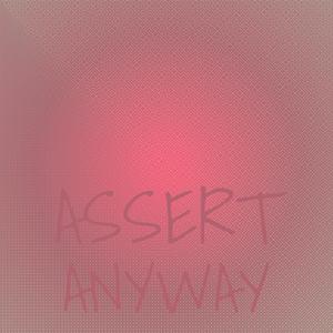 Assert Anyway