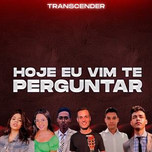 Hoje Eu Vim Te Perguntar