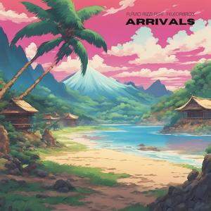 Arrivals (feat. Feleciabrox)