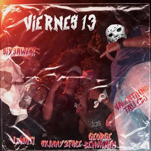Viernes 13 (feat. Skinny2face, SixSawer, Lunati & Valentinno Talledo) (Explicit)