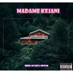 Madame Kejani (Explicit)