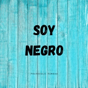 Soy Negro (feat. De Boca en Boca)