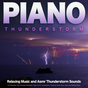 Deep Sleep Relaxation - Piano and Thunderstorm