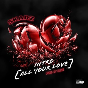 Intro (All Your Love) [Explicit]