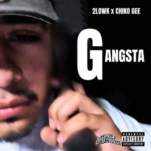 Gangsta (feat. Chiko Gee) (Explicit)