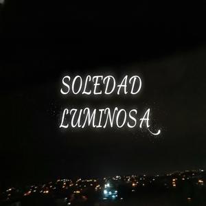 Soledad Luminosa