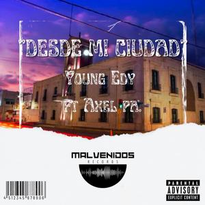 Desde mi ciudad (feat. Young Edy) [Explicit]