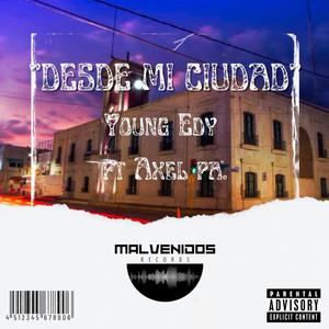 Desde mi ciudad (feat. Young Edy) (Explicit)