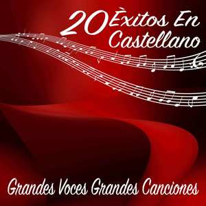 20 Éxitos en Castellano / Grandes Voces Grandes Canciones