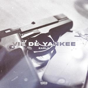 Vie De Yankee (Explicit)