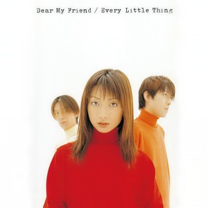 Dear My Friend (我亲爱的朋友)