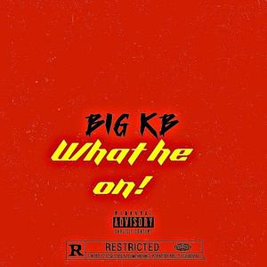 What He On! (Explicit)