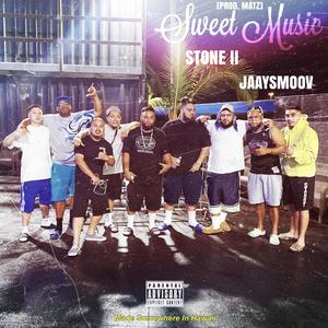 Sweet Music (feat. Stone II & Jaaysmoov) (Explicit)