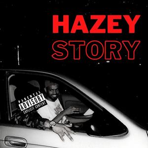 Hazey Story (Explicit)