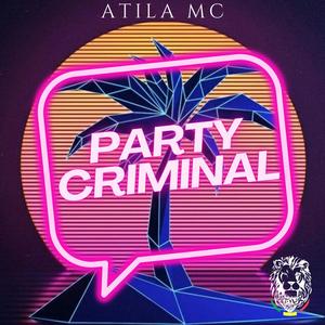 Party criminal (Explicit)