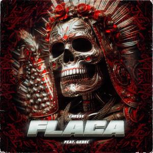 FLACA (feat. Gedec) [Explicit]