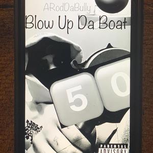 Blow Up Da Boat (Explicit)