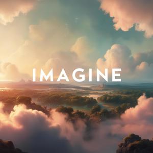 Imagine (a better world)