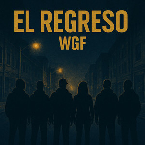 EL REGRESO WGF (Explicit)