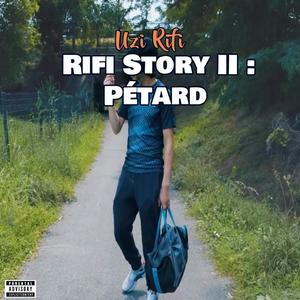 Rifi Story 2 : Pétard (Explicit)