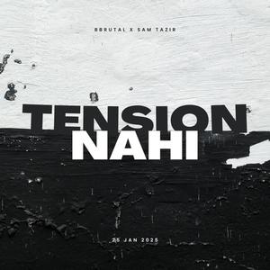 Tension Nahi (feat. Sam Tazir)