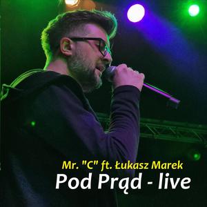 Pod Prąd - live (feat. Łukasz Marek) [Live]