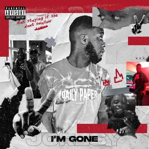 I'm Gone (Explicit)