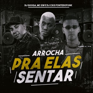 ARROCHA PRA ELAS SENTAR (Explicit)