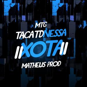 MTG TACA TD NESSA XOTA (Explicit)