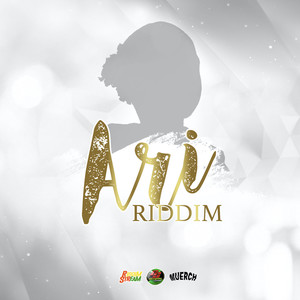 Ari Riddim (Explicit)