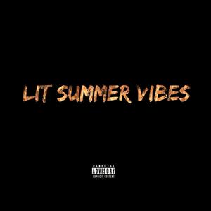 Lit Summer Vibes (Explicit)