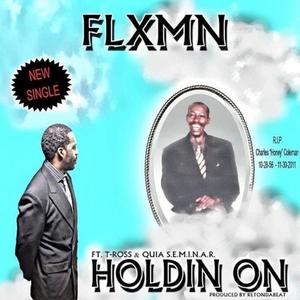 Holdin' On (feat. T Ross & Quia Seminar) [Radio Edit]