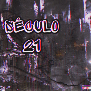 Século 21 (Explicit)