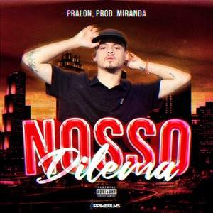 Pralon - Nosso Dilema (Explicit)