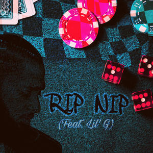 RIP NIP (All In) (feat. L I L' G) (Explicit)