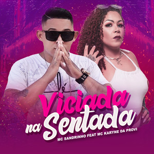 Viciada na Sentada (Explicit)