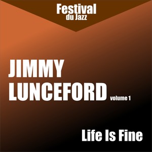 Life Is Fine (Jimmy Lunceford - Vol. 1)