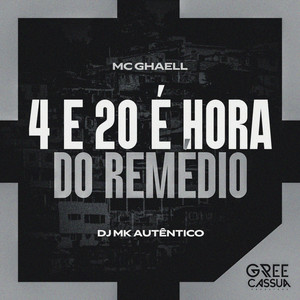 4 e 20 é Hora do Remédio (Explicit)