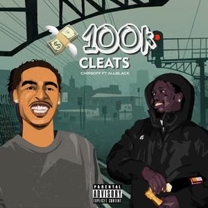 100K CLEATS(feat. ALLBLACK) (Explicit)