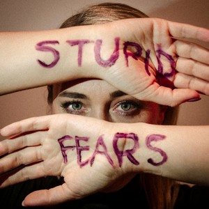 Stupid Fears