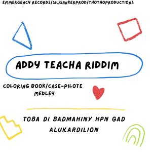 Addy Teacha Riddim (Explicit)