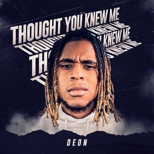 Thought You Knew Me (Explicit)