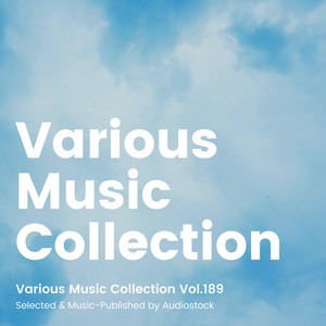 Various Music Collection Vol.189 -Selected & Music-Published by Audiostock-