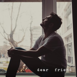 Dear Friend