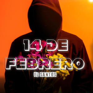 14 de Febrero (Explicit)