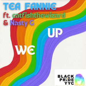 We Up (feat. Black Pride YYC, catfishthewizard & Nasty G)