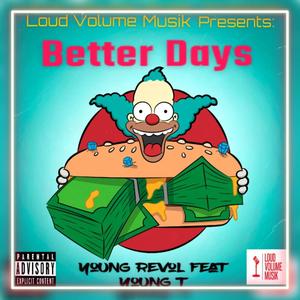 Better Days(feat. Young T) (Explicit)