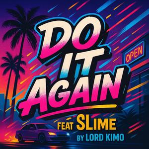 DO IT AGAIN (feat. SL1ME) (Explicit)