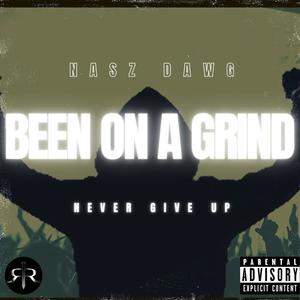 Been On A Grind (Explicit)
