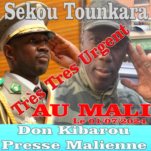 Très Très Urgent Au Mali Don Kibarou Presse Malienne Le 01/07/2024